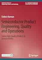 Semiconductor Product Engineering, Quality and Operations